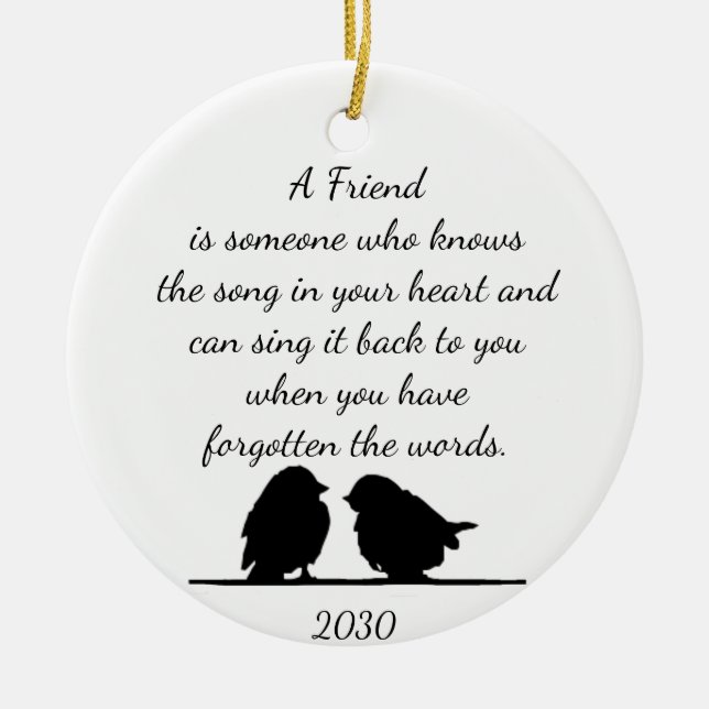 Friend quote Song in your Heart & Birds Ceramic Ornament (Front)