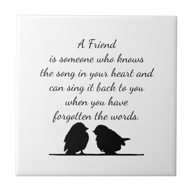 Friend quote Song in your Heart & Birds Coffee Ceramic Tile (Front)
