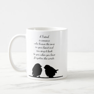 Friend quote Song in your Heart & Birds Coffee Mug