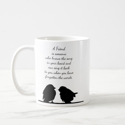 Friend quote Song in your Heart  Birds Coffee Mug