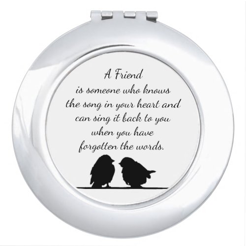 Friend quote Song in your Heart  Birds Compact Mirror