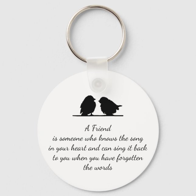 Friend quote Song in your Heart & Birds Keychain (Front)
