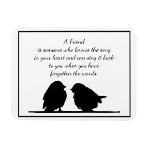 Friend quote Song in your Heart & Birds Magnet