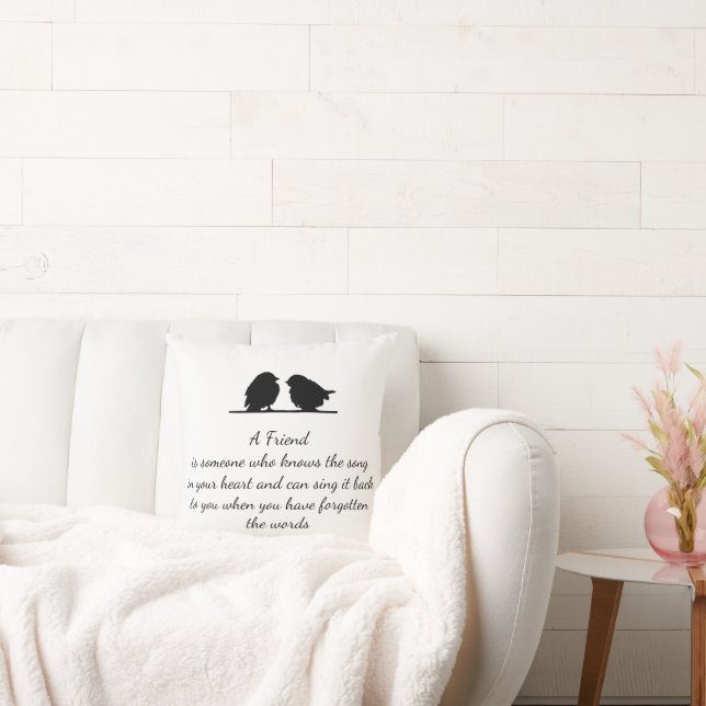Friend quote Song in your Heart & Birds Throw Pillow (Couch)