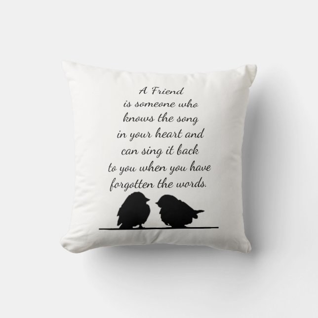 Friend quote Song in your Heart & Birds Throw Pillow (Front)