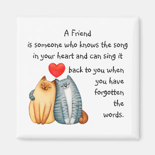 Friend quote Song in your Heart Cute Cats Magnet