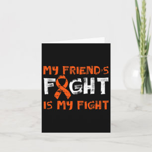 Friend´s Fight My Fight Blood Cancer Leukemia Awar Card