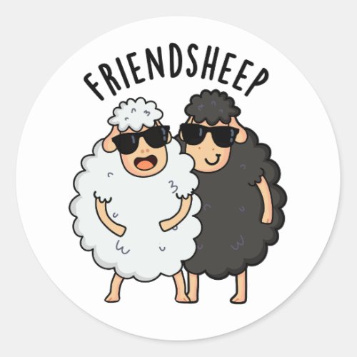 Friend_sheep Funny Sheep Pun  Classic Round Sticker