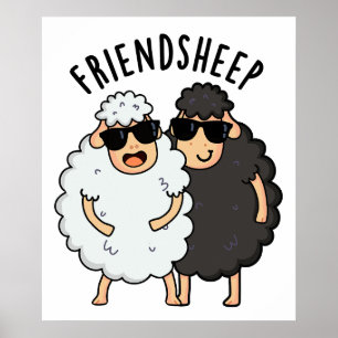 Friend-sheep Funny Sheep Pun Poster