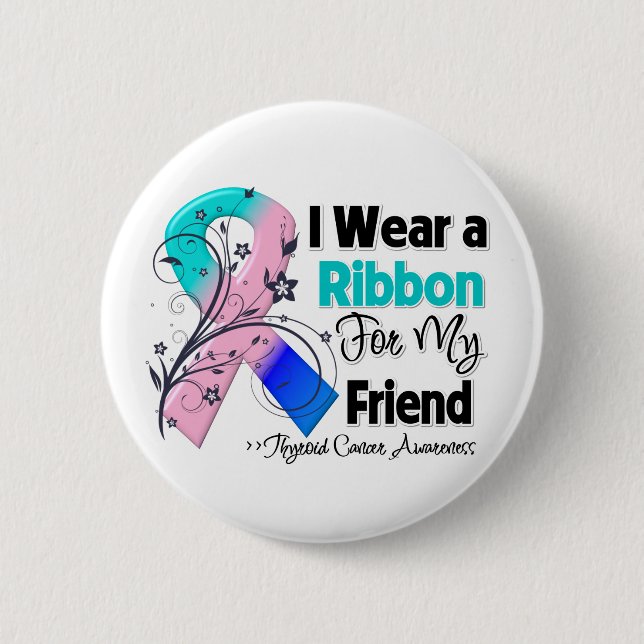 Friend - Thyroid Cancer Ribbon Button (Front)
