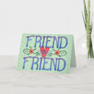 Friend to Friend Card