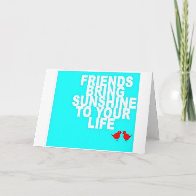 "FRIEND TO FRIEND" U MAKE DAYS SUNNY BIRTHDAY CARD (Front)