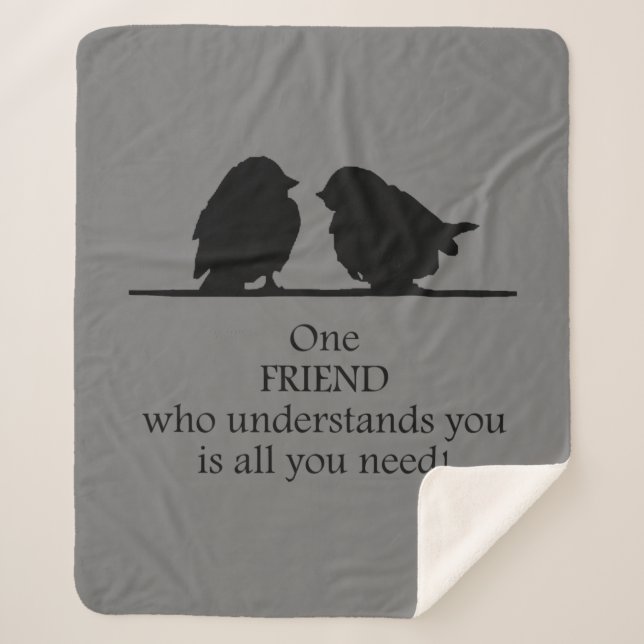 Friend Understands You Inspirational Friendship  Sherpa Blanket (Front)