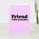 Friends With Benefits Card | Zazzle