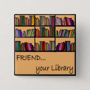 Friend your Library Pinback Button