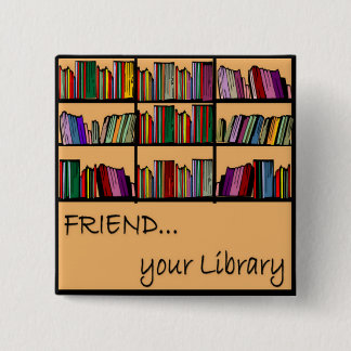 Friend your Library Pinback Button