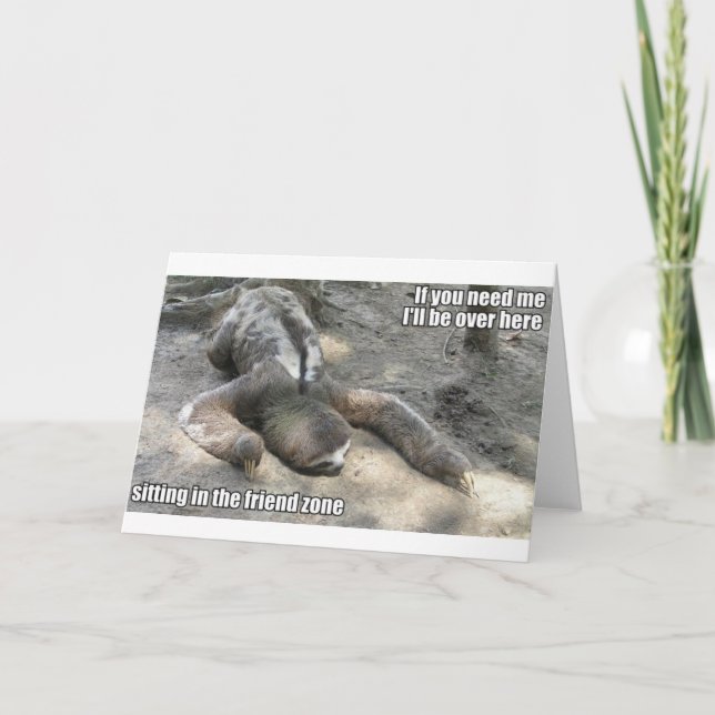 Friend Zone Sloth Card (Front)