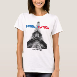Friendcation Eiffel Paris T-Shirt