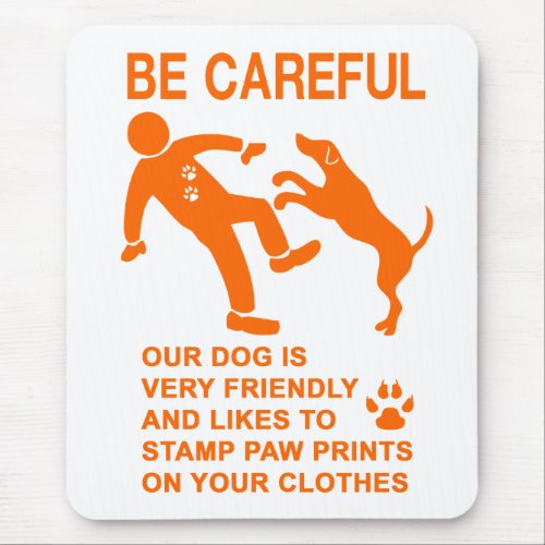 FRIENDLY DOG NOT DANGEROUS BE CAREFUL SIGN MOUSE PAD