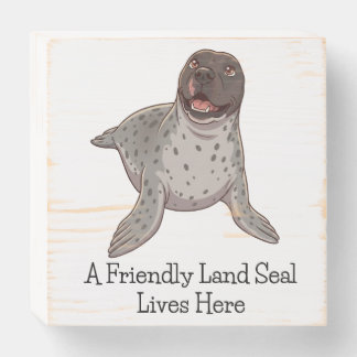 Friendly Land Seal Home Decor Wood Block Sign