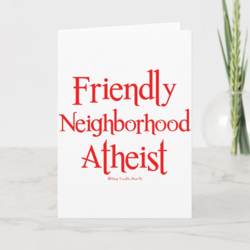 Friendly Neighborhood Atheist Card