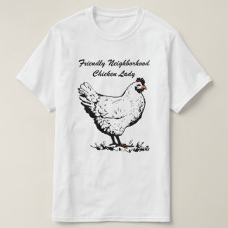 Friendly Neighborhood Chicken Lady T-Shirt