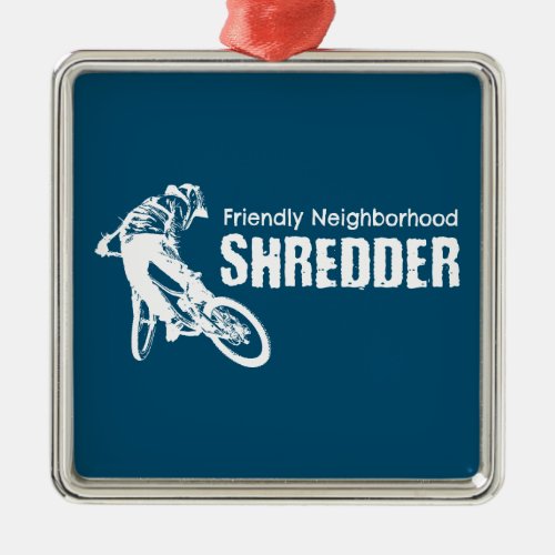 Friendly Neighborhood Shredder Mountain Biking Metal Ornament