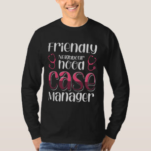 Friendly Neighbourhood Case Manager T-Shirt