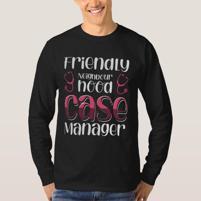 Friendly Neighbourhood Case Manager T-Shirt (Front)