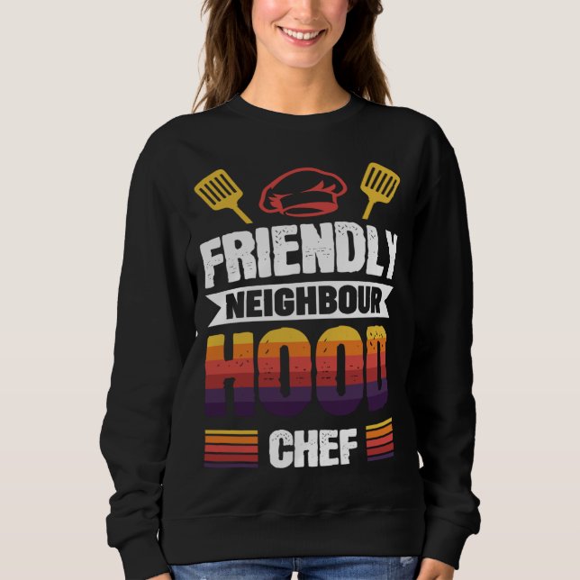 Friendly Neighbourhood Chef Sweatshirt (Front)