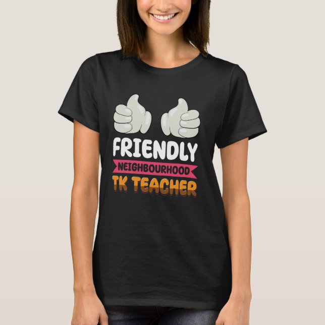 Friendly Neighbourhood Tk Teacher thumb T-Shirt (Front)