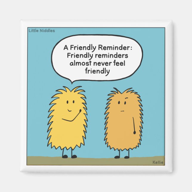 Friendly Reminder Magnet (Front)