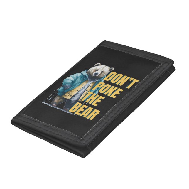 Friendly Warning: 'Don't Poke the Bear Funny Joke Trifold Wallet (Bottom)