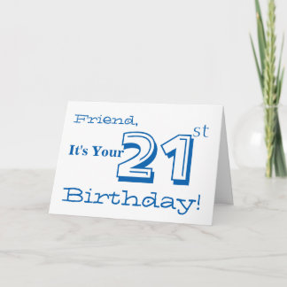 Friend's 21st birthday greeting in blue and white. card
