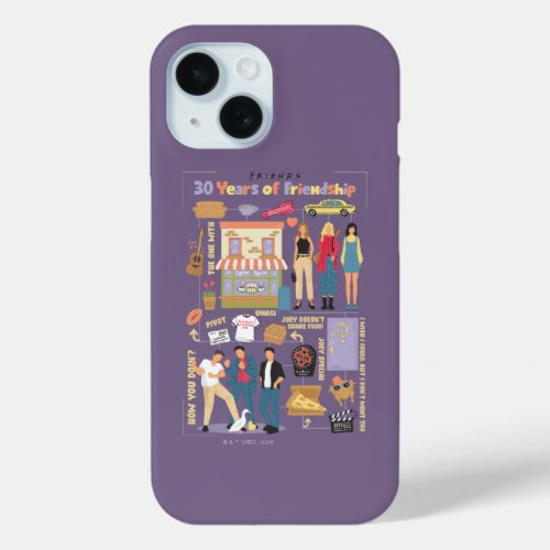 FRIENDS  30 Years of Friendship iPhone 15 Case