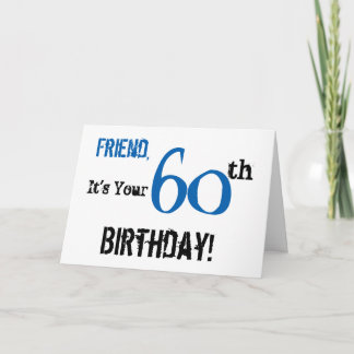 Friend's 60th birthday greeting in black, blue. card