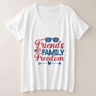 Friends, and Family and Freedom  Plus Size T-Shirt