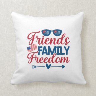 Friends, and Family and Freedom   Throw Pillow