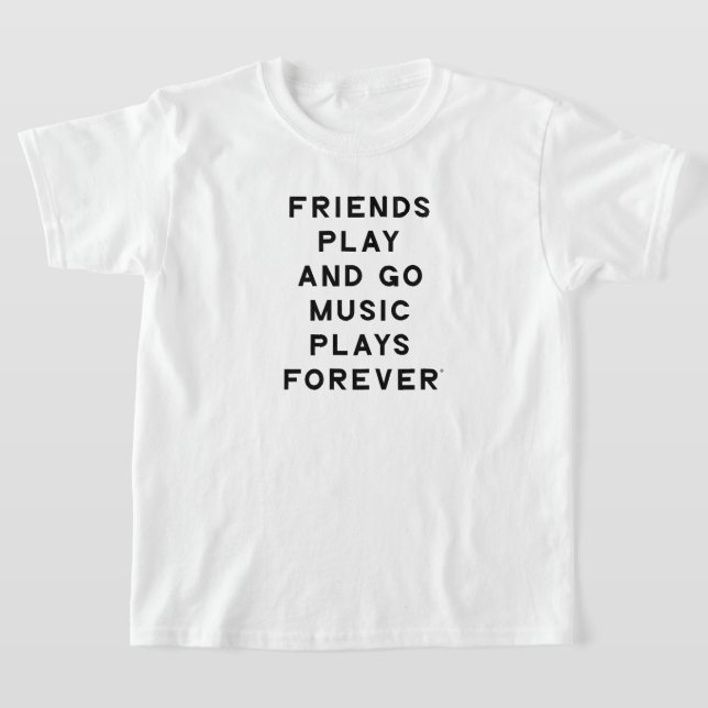 Friends and Music Quote Kids T-Shirt (Laydown)