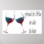 Friends And Wine Older The Better Funny Print at Zazzle