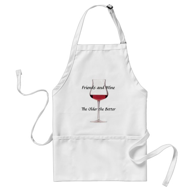 Friends and Wine - The Older the Better! Adult Apron (Front)