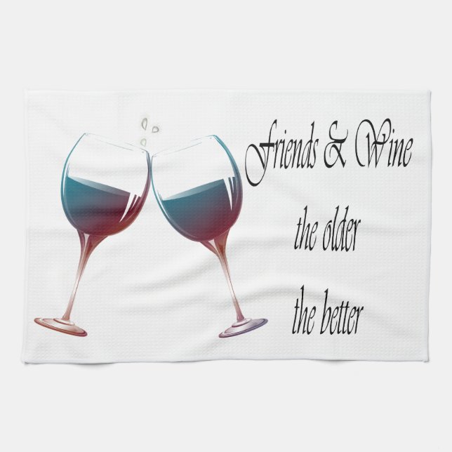 Friends and Wine the older the better, art gifts Kitchen Towel (Horizontal)