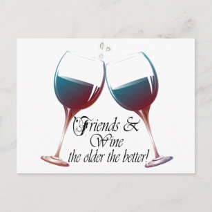 Friends and Wine, the older the better, Wine Gifts Postcard