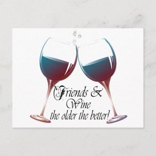 Friends and Wine the older the better Wine Gifts Postcard