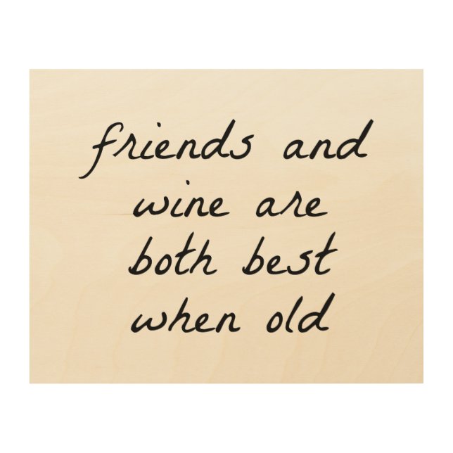 Friends And Wine Wood Wall Art (Front)