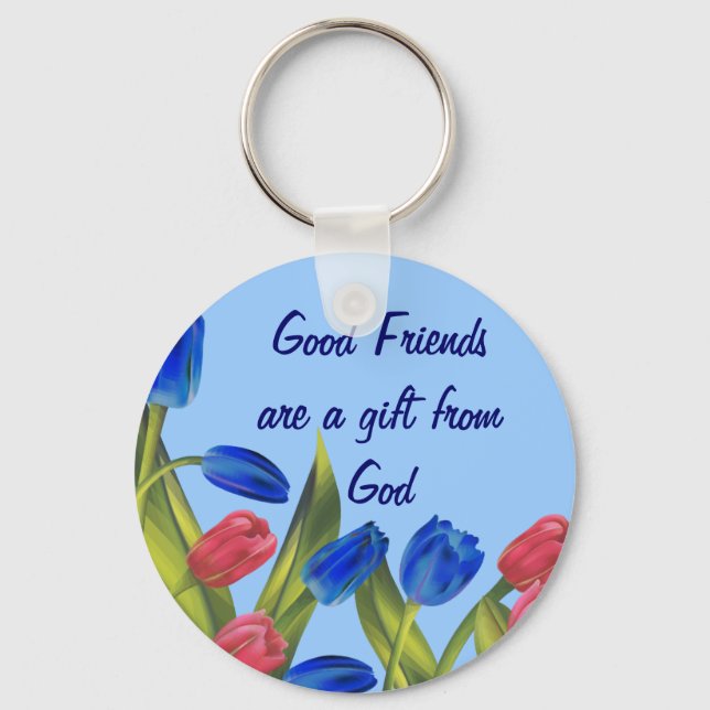 Friends are a gift keychain (Front)