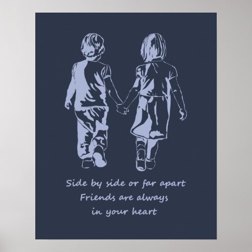 Friends are Always in Your Heart Friendship Quote Poster