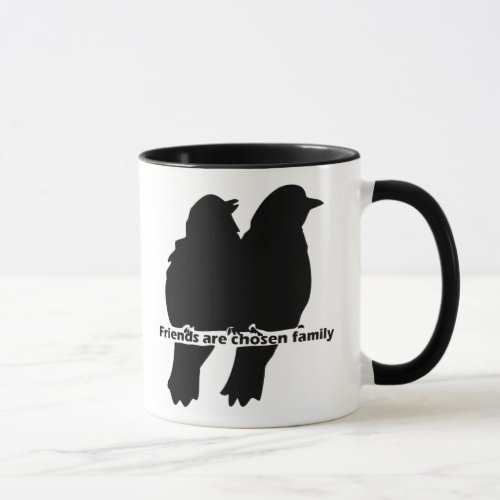 Friends are chosen Family Bird Silhouette Quote Mug