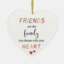 Friends Are Family You Choose Colorful Heart Quote