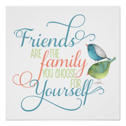 Friends are family you choose typography poster